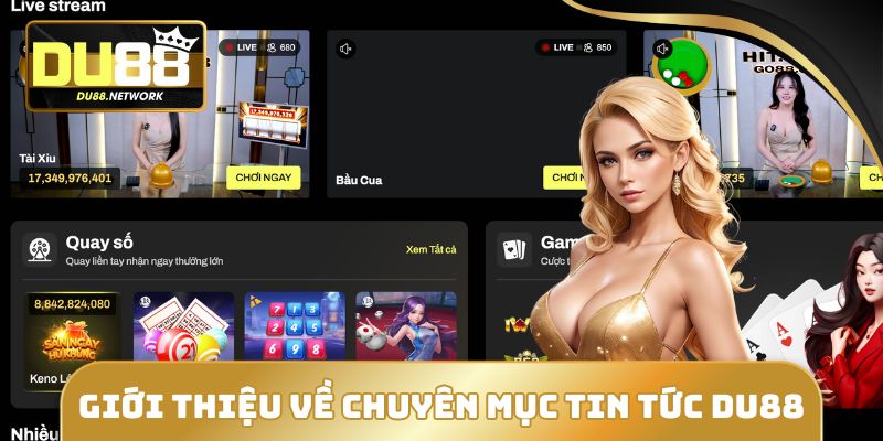 Thông tin cơ bản về chuyên mục tin tức DU88